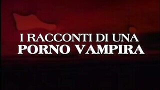 I racconti di una sex vampira - Olasz szinkronos teljes pornvideo